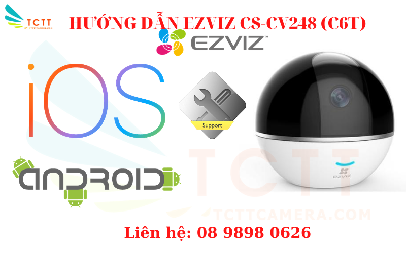 HƯỚNG DẪN SỬ DỤNG CAMERA THÔNG MINH CỦA EZVIZ CS-CV248 (C6T)