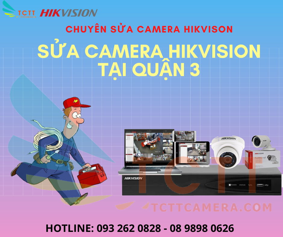 SỬA CAMERA HIKVISION TẠI QUẬN 3