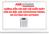 HƯỚNG DẪN CÀI ĐẶT BỘ KIỂM SOÁT VÀO RA ĐỘC LẬP HIKVISION Model DS-K1T802 (SH-K2T802)