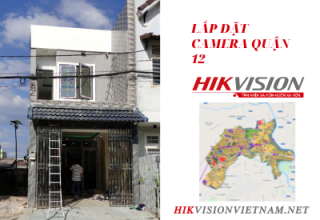Lắp đặt camera Hikvision tại quận 12
