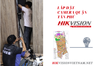Lắp đặt camera Hikvision tại quận Tân Phú